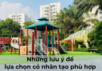 Những lưu ý để lựa chọn cỏ nhân tạo phù hợp